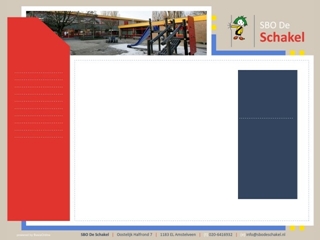 SCHAKEL SCHOOL VOOR SPECIAAL BASISONDERWIJS (SBO) DE